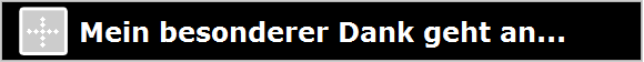 Mein besonderer Dank geht an...